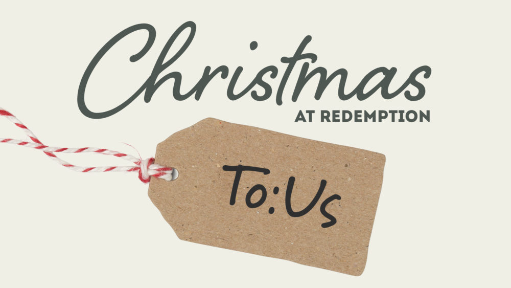 Christmas at Redemption - To: Us